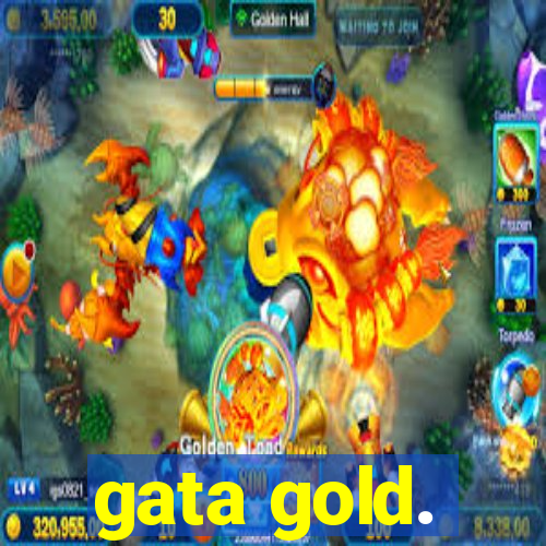gata gold.